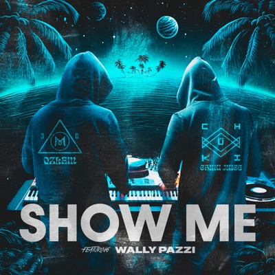 Show Me (feat. Wally Pazi) - Single