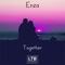 Together - ENZA lyrics