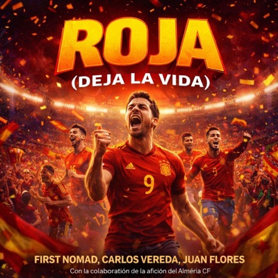 ROJA (Deja la vida) (feat. Carlos Vereda, Juan Flores & Almeria CF) - Single