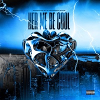 Her Me Be Cool - Single - Hooks By: DJ & The Crushboys