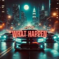 What Happen - Single - Mizzal