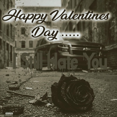 Happy Valentines Day... I Still Hate You (instrumentals) [Instrumental] [feat. latenitecreu] - EP