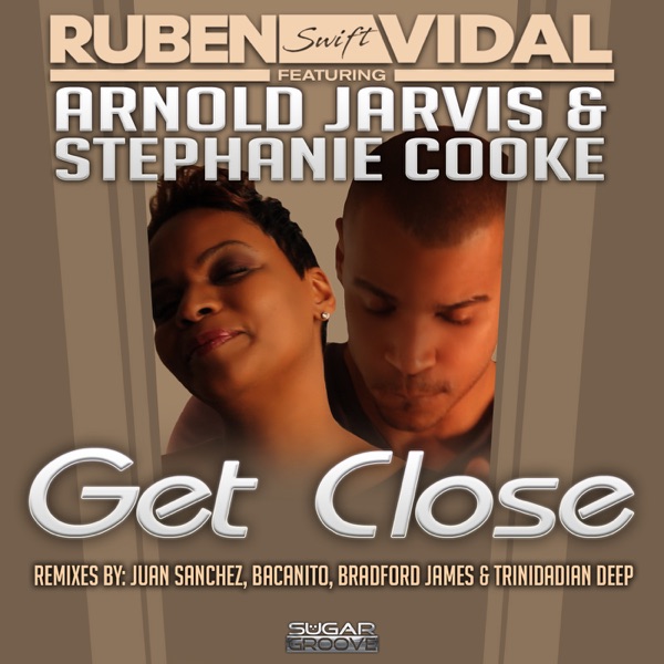 Get Close (feat. Arnold Jarvis & Stephanie Cooke)