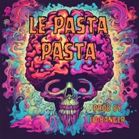 Le Pasta pasta - Single - Lu-Banger