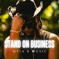 Stand on Business — Myia B Music