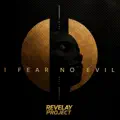 I fear no evil