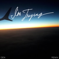I'm Trying - Single - DEN