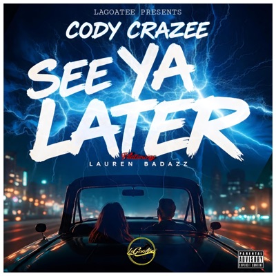 See Ya Later (feat. Lauren Badazz) - Single