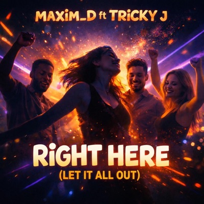 Right Here (Let it all out) (feat. Tricky J) - Single