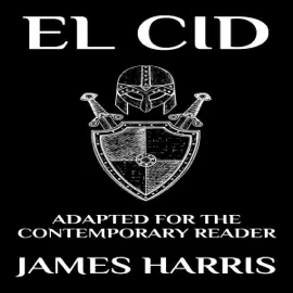 El Cid:: Adapted for the Contemporary Reader (Unabridged)