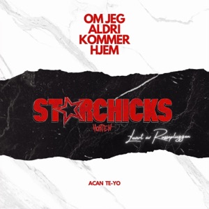 Om Jeg Aldri Kommer Hjem (Starchicks) - Single