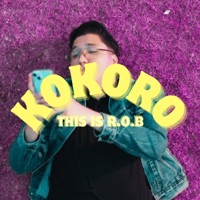 KOKORO - Single - this is R.O.B