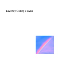 Low Key Gliding x jiwon - Single - JIWON & Hal Walker