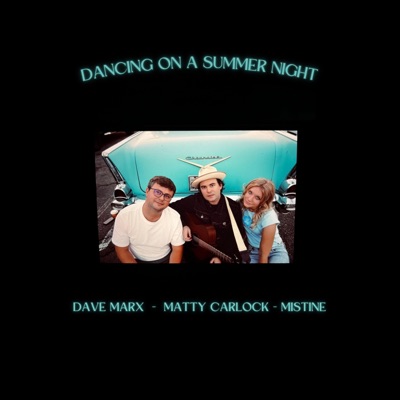 Dancing on a Summer Night (feat. Mistine & Matty Carlock) - Single