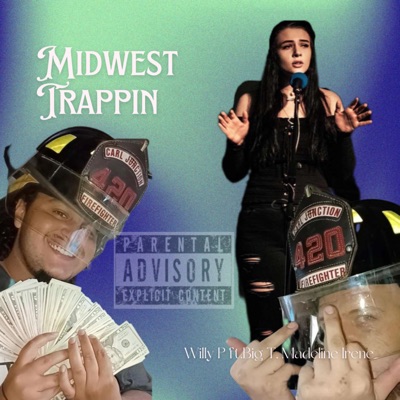 Midwest Trappin (feat. Big T & Madeline Irene) - Single