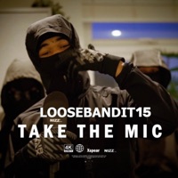 TAKE THE MIC (feat. LOOSEBANDIT15) - Single - NIZZ4K