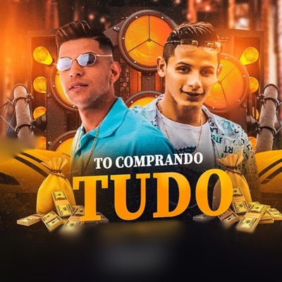 To Comprando Tudo (feat. MC Bryan SS) - Single