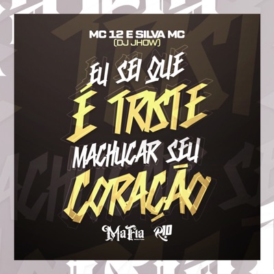 Eu Sei Que É Triste Machucar Seu Coração - Single
