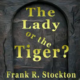 The Lady, or the Tiger? (Unabridged)