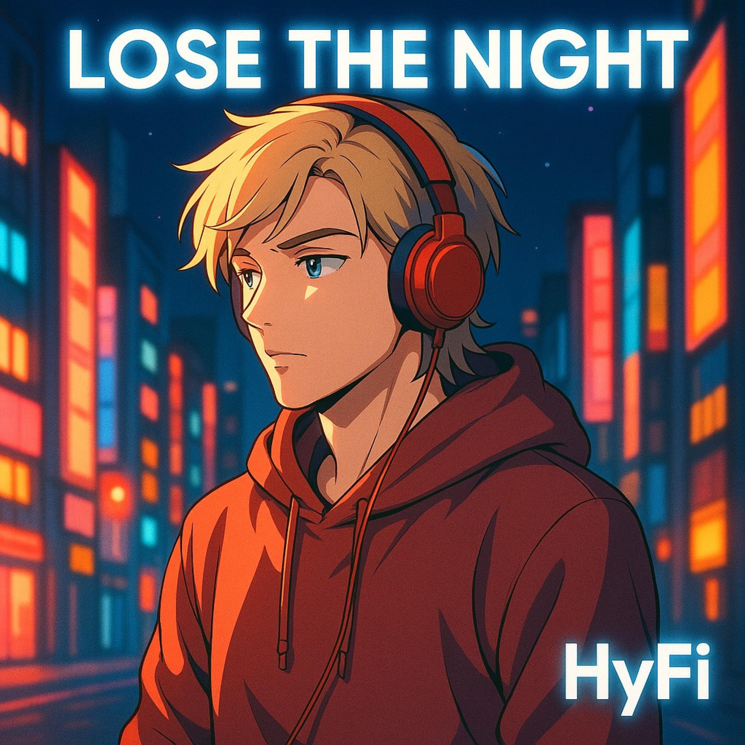 Lose The Night - Single