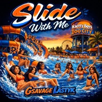 Slide with me (feat. Lastyk) - Single - Gsavage lastyk