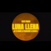 LUNA LLENA (feat. JP, KUDIE & KYAR G) - Single