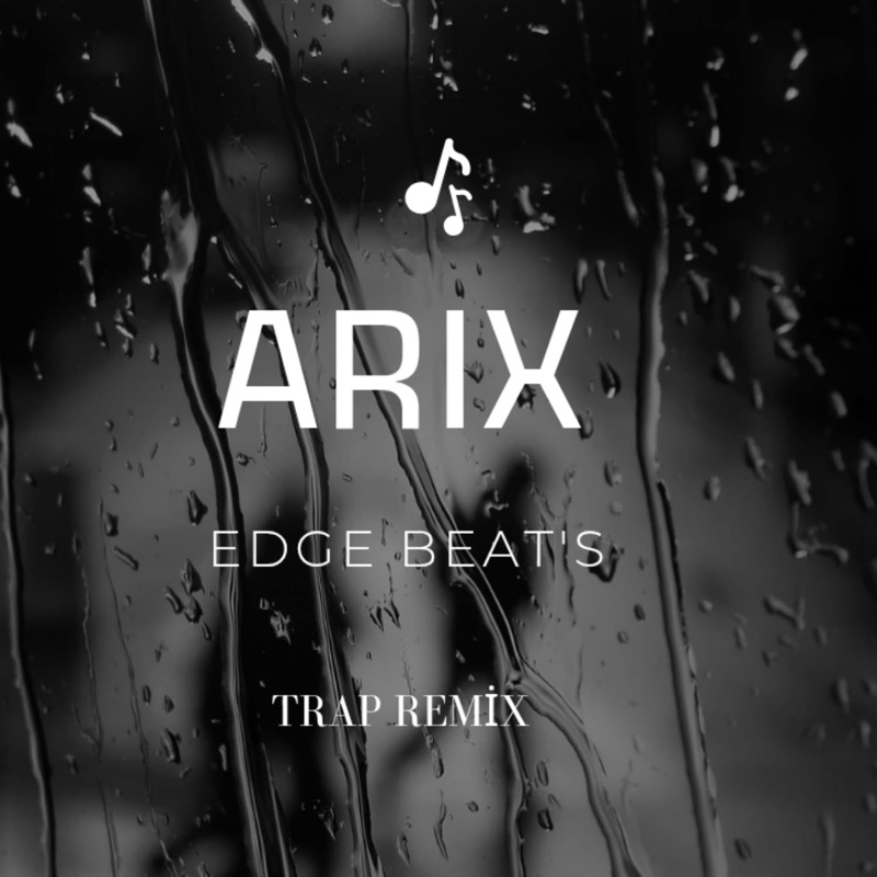 Arıx (Trap Remix)