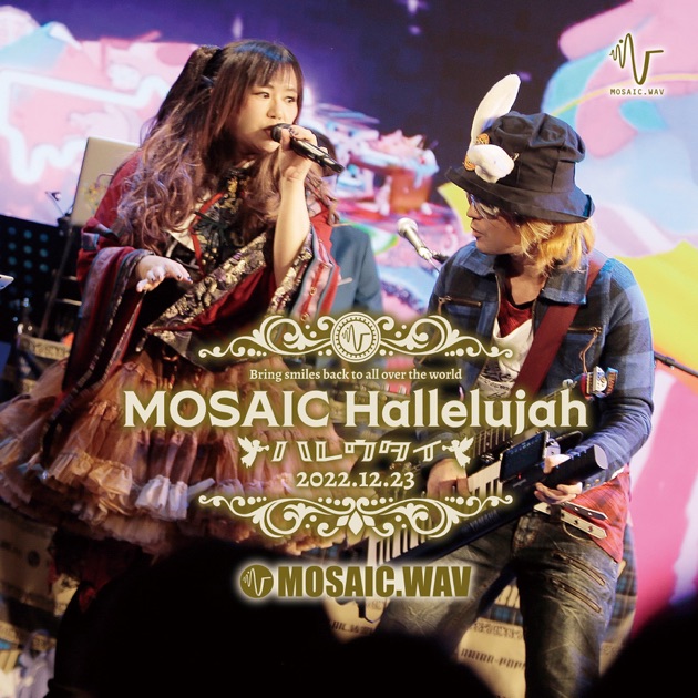 MOSAIC Hallelujah~ハレウタイ~(DISC1) - MOSAIC.WAVのアルバム