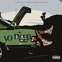Yo N***a (feat. O'kenneth, Keezy99 & Kojo Phino) [Remix] - Single - Stagga 2Tee