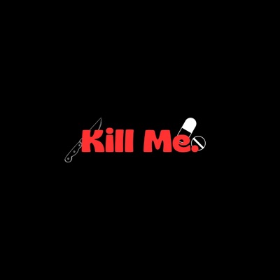 Kill Me. - Single