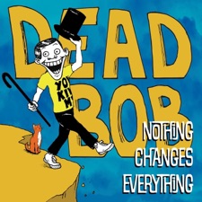 Dead Bob - It's Hard to Care
