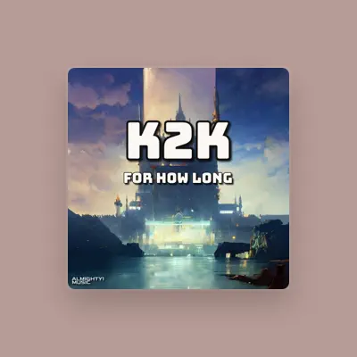Listen to K2K, watch music videos, read bio, see tour dates & more!