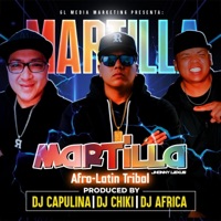 Martilla (Dj Chiki & Dj Africa Remix Afro-Latin Tribal) - Single - Dj Capulina