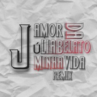 Amor da Minha Vida (Remix) - Single - Júlia Belato