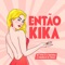 Então Kika - Dj Henrique de ferraz, MC Teteu & Dj Serpinha lyrics