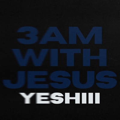 3AM WITH JESUS - Single