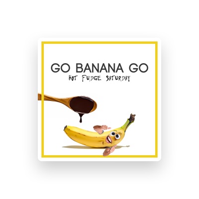 Listen to Go Banana Go!, watch music videos, read bio, see tour dates & more!