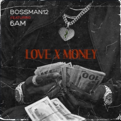 Love x Money (feat. 6am) - Single