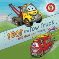 Toot the Tow Truck - Nee Naw and Friends (Radio Edit) [feat. Ellie Yipadee & Jono Pryor] - Single - Mr Yipadee & Deano Yipadee