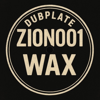 ZION WAX 001