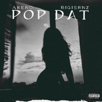 Pop Dat (feat. BigSirNz) - Single - Akeno