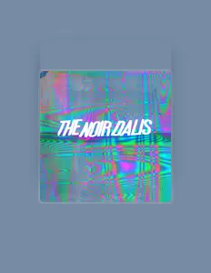 The Noir Dalis सुनें, म्यूज़िक वीडियो देखें, बायो पढ़ें, दौरे की तारीखें और बहुत कुछ देखें!