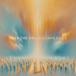 Hear the Hallelujahs Roar (Live) - EP - CityAlight Cover Art
