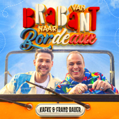 Van Brabant naar Bordeaux - Frans Bauer &amp; Zanger Kafke Cover Art