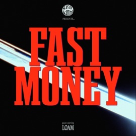 Fast Money (feat. Loam) Slow Karma