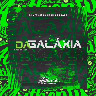 Automotivo da Galáxia 666 (feat. DJ HG MLK É BRABO) - Single