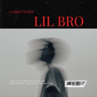 LIL BRO - Single - Camkutta