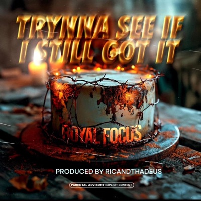 Trynna See If I Still Got It - Single