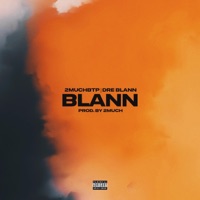 BLANN (feat. Dre Blann) - Single - 2MuchBTP