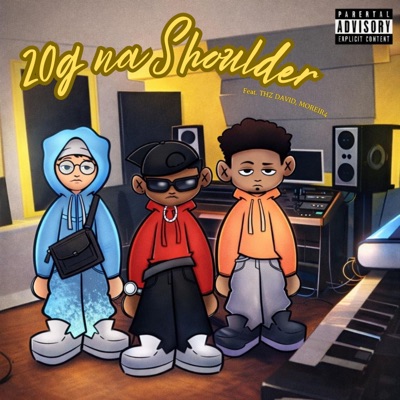 20G NA SHOULDER (feat. THZ DAVID, Moreir4 & JamalBeatz ¥) - Single
